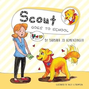 Seller image for Scout Goes to School (Paperback or Softback) for sale by BargainBookStores