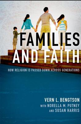 Immagine del venditore per Families and Faith: How Religion Is Passed Down Across Generations (Hardback or Cased Book) venduto da BargainBookStores