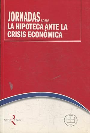 Imagen del vendedor de JORNADAS SOBRE LA HIPOTECA ANTE LA CRISIS ECONOMICA. a la venta por Libros Ambig