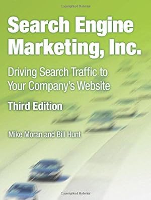Bild des Verkufers fr Search Engine Marketing, Inc.: Driving Search Traffic to Your Company's Web Site (IBM Press) zum Verkauf von WeBuyBooks