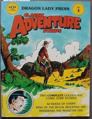 CLASSIC ADVENTURE STRIPS Magazine #1 = January/1985. - King of the Royal Mounted (2/17/47 - 9/20/...