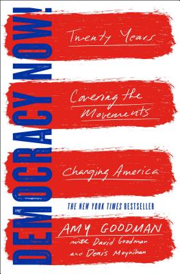 Imagen del vendedor de Democracy Now!: Twenty Years Covering the Movements Changing America (Paperback or Softback) a la venta por BargainBookStores
