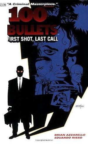 Seller image for 100 Bullets Vol. 1: First Shot, Last Call for sale by WeBuyBooks