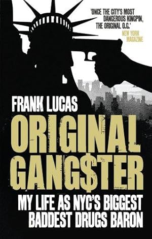 Imagen del vendedor de Original Gangster: My Life as NYC's Biggest Baddest Drugs Baron a la venta por WeBuyBooks