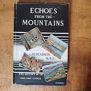 ECHOS FROM THE MOUNTAINS: And History of the Omeo Shire Coucil