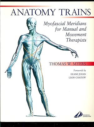 Seller image for Anatomy Trains: Myofascial Meridians for Manual and Movement Therapists for sale by Don's Book Store