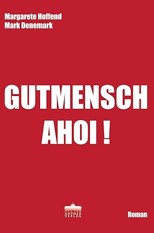 Seller image for Gutmensch, ahoi! for sale by moluna