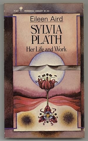 Imagen del vendedor de Sylvia Plath: Her Life and Work a la venta por Between the Covers-Rare Books, Inc. ABAA