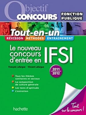 Tout-en-un - Le nouveau concours d'entr e en IFSI Cat gorie B - Ed. 2011 - Vincent Lafargue