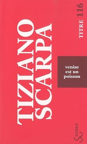 Bild des Verkufers fr Venise est un poisson - Tiziano Scarpa zum Verkauf von Book Hmisphres