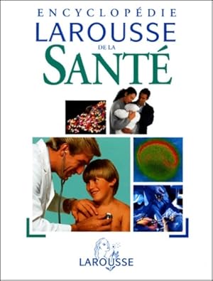 Encyclop die Larousse de la sant  - Yves Morin