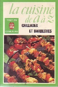 La cuisine de A   Z : Grillades et barbecues - Fran oise Burgaud