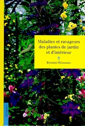 Maladies et ravageurs des plantes de jardin d'int rieur - Bernd B hmer