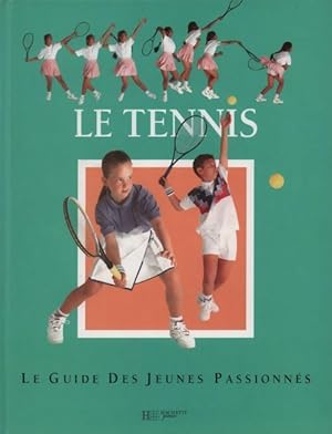 Le tennis. Le guide des jeunes passionn?s - Arantxa Sanchez-Vicario