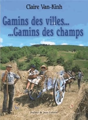 Image du vendeur pour Gamins des villes gamins des champs - Claire Van-Kinh mis en vente par Book Hmisphres