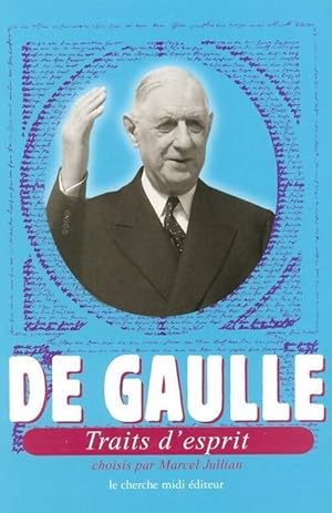 Traits d'esprit - G n ral Charles De Gaulle