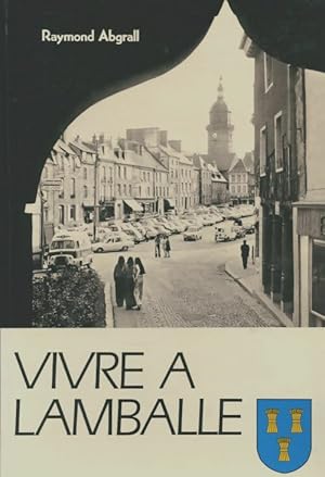 Vivre ? Lamballe - Raymond Abgrall