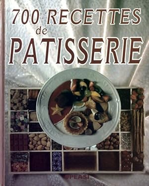 700 recettes de patisserie - Inconnu