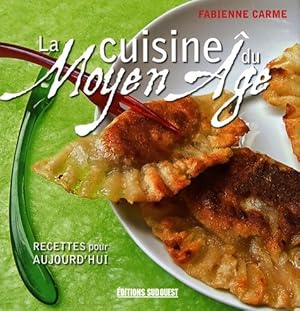 Cuisine Du Moyen-Age - CARME Fabienne