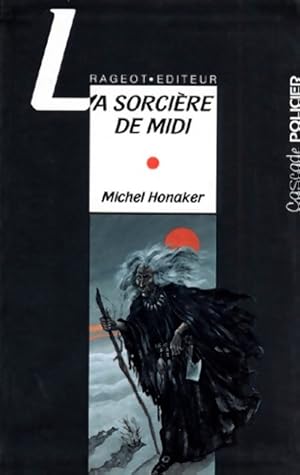 Image du vendeur pour La sorci?re de midi - Michel Honaker mis en vente par Book Hmisphres