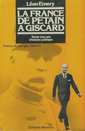 La France de P tain   Giscard - L on Emery