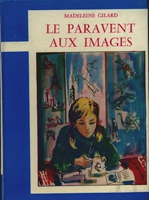 Bild des Verkufers fr Le paravent aux images - Madeleine Gilard zum Verkauf von Book Hmisphres