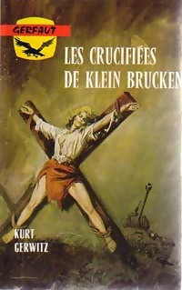 Les crucifi?es de Klein Brucken - Kurt Gerwitz