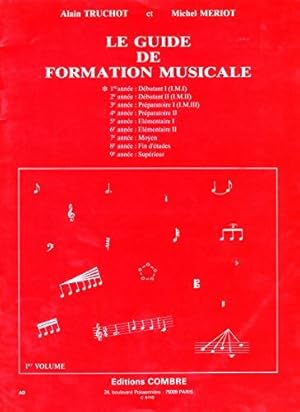 Guide de formation musicale Tome I - Alain Truchot