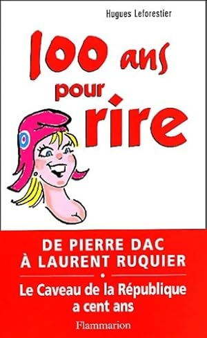 Imagen del vendedor de 100 ans pour rire - Hugues Leforestier a la venta por Book Hmisphres