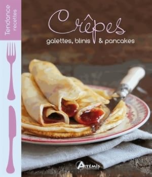 Cr?pes, galettes blinis & pancakes - Collectif