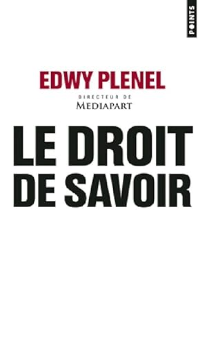 Bild des Verkufers fr Le droit de savoir - Edwy Plenel zum Verkauf von Book Hmisphres