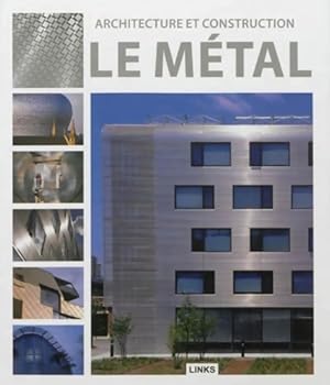 Seller image for Architecture et construction : Le m?tal - DIMITRIS KOTTAS for sale by Book Hmisphres