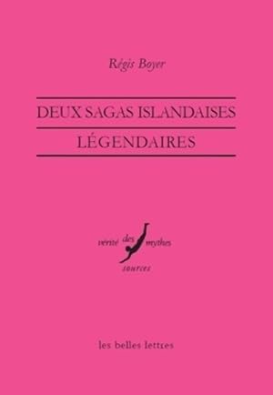 Deux sagas islandaises l gendaires - R gis Boyer