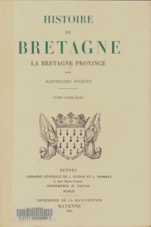 Imagen del vendedor de Histoire de Bretagne Tome V - Arthur Le Moyne De La Borderie a la venta por Book Hmisphres