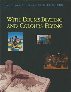 With drums beating and colours flying - Collectif