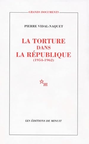 Torture dans la R?publique - P. Vidal-Naquet