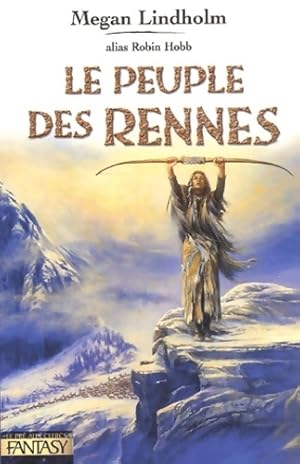 Le peuple des rennes Tome I - Megan Lindholm