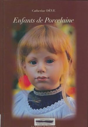 Enfants de porcelaine - Catherine D?ve