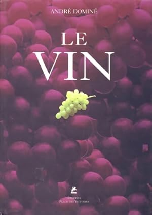 Le vin - Andr? Domin?