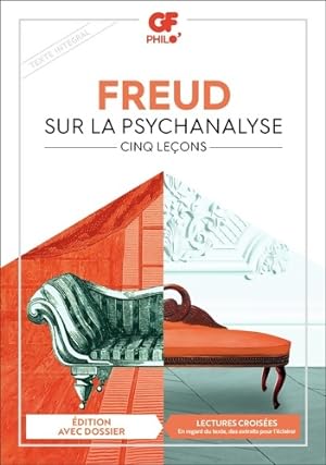 Sur la psychanalyse : Cinq le?ons - Sigmund Freud