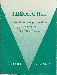 Th osophie - Connaissance suprasensible du monde et de la destin e - Rudolf Steiner