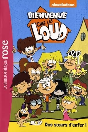 Immagine del venditore per Bienvenue chez les Loud Tome I : Des soeurs d'enfer ! - Nickelodeon venduto da Book Hmisphres