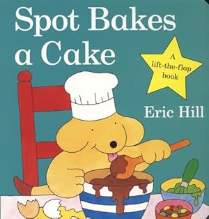 Imagen del vendedor de Spot Bakes A Cake - Eric Hill a la venta por Book Hmisphres