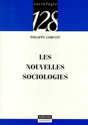 Bild des Verkufers fr Les nouvelles sociologies - Philippe Corcuff zum Verkauf von Book Hmisphres