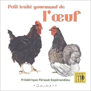 Petit Trait  gourmand de l'oeuf - Fr d rique F raud-Esp randieu