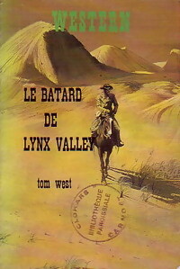Le batard de Lynx Valley - Tom West