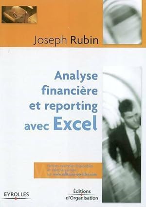 Analyse financi?re et reporting avec Excel - Joseph Rubin