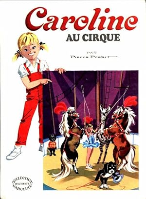 Image du vendeur pour Caroline au cirque - Pierre Probst mis en vente par Book Hmisphres