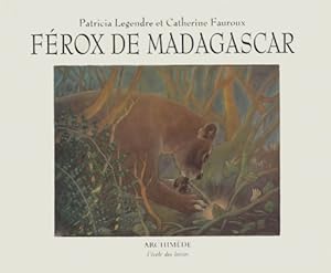 Image du vendeur pour F?rox de Madagascar - Catherine Fauroux mis en vente par Book Hmisphres