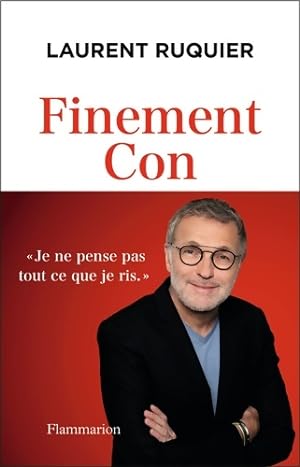 Finement Con - Laurent Ruquier